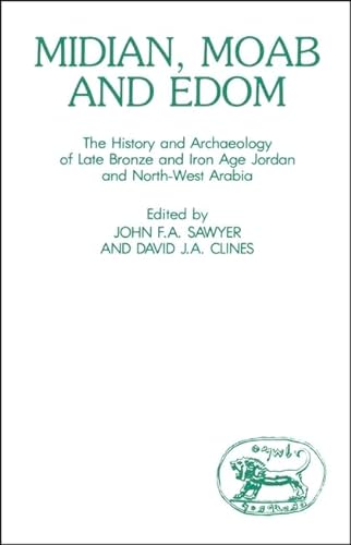 9780905774480: Midian, Moab and Edom: History and Archaeology of Late Bronze and Iron Age Jordan and North West Arabia: 24 (JSOT supplement)