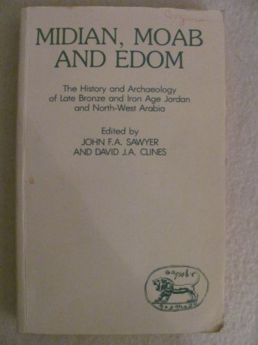 9780905774497: Midian, Moab and Edom: The History and Archaeology of Late Bronze and Iron Age Jordan and North-West