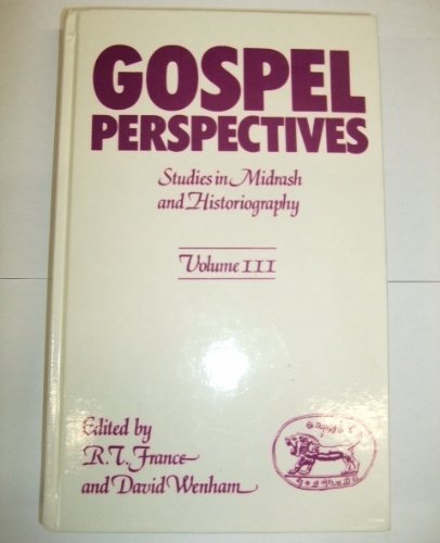 Stock image for Gospel Perspectives, volume III: Studies in Midrash and Historiography for sale by Windows Booksellers