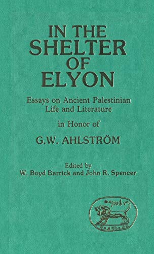 9780905774657: In the Shelter of Elyon: Essays on Ancient Palestinian Life and Literature (Journal for the study of the Old Testament)