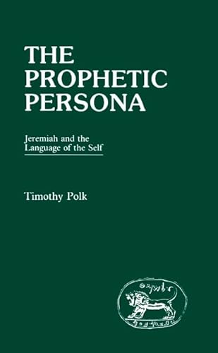 Stock image for The Prophetic Persona: Jeremiah and the Language of the Self (JSOT Supplement Series 32). ISBN 9780905774718 for sale by Antiquariaat Spinoza