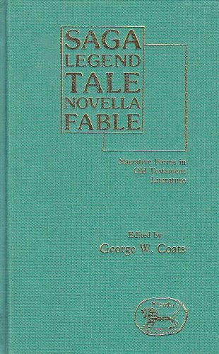 Beispielbild fr Saga, Legend, Tale, Novella, Fable: Narrative Forms in Old Testament Literature: 35 (JSOT supplement) zum Verkauf von AwesomeBooks