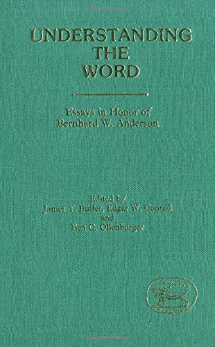 Understanding the Word: Essays in Honour of Bernhard W.Anderson (JSOT supplement)