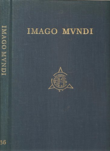 Imagen de archivo de Imago Mundi The Journal of the International Society for the History of Cartography Volume 36 a la venta por Wonder Book