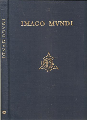 Imagen de archivo de Imago Mundi The Journal of the International Society for the History of Cartography Volume 38 a la venta por Wonder Book