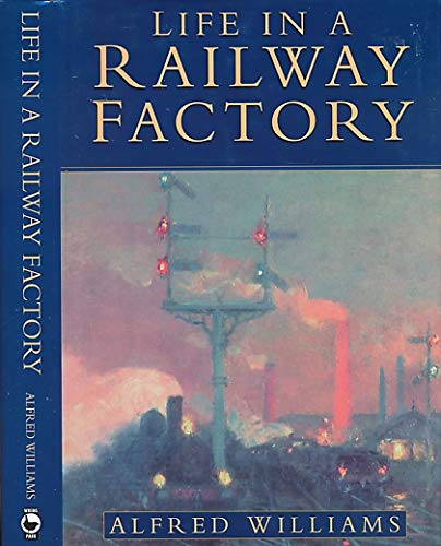 9780905778310: Life in a Railway Factory