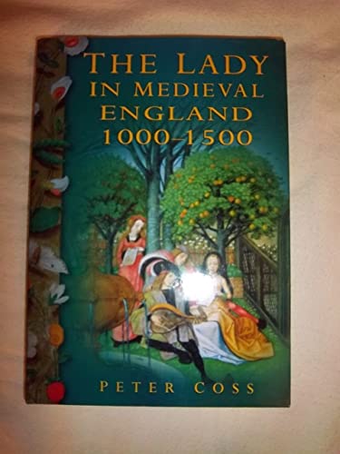 Stock image for The Lady In Medieval England 1000-1500 for sale by Redux Books