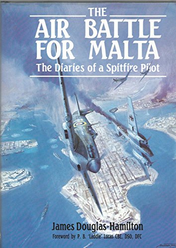Stock image for The Air Battle for Malta : The Diaries of a Spitfire Pilot for sale by WorldofBooks