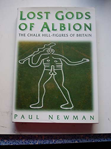 Beispielbild fr Lost Gods of Albion : The Chalk Hill-Figures of Britain zum Verkauf von Better World Books