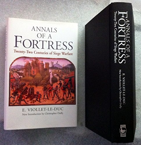 Beispielbild fr Annals of a Fortress: Twenty-Two Centuries of Siege Warfare zum Verkauf von Powell's Bookstores Chicago, ABAA