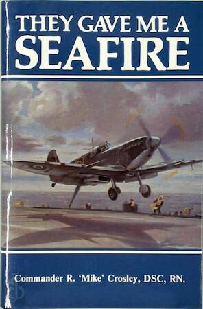 Stock image for They Gave Me a Seafire for sale by SecondSale