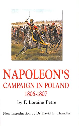 Stock image for NAPOLEON'S CAMPAIGN IN POLAND 1806-1807 for sale by GLOVER'S BOOKERY, ABAA