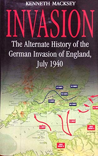 Imagen de archivo de Invasion.The Alternate: History of the German Invasion of England ,July 1940 a la venta por WorldofBooks