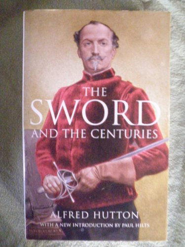 Beispielbild fr Sword and the Centuries a Description of the Various Swords used in Civilized Europe during the Last Five Centuries, and of Single Combats which have been fought with Them zum Verkauf von Chequamegon Books