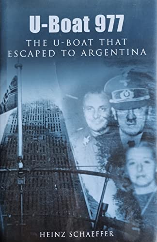 9780905778877: U-BOAT 977: The U-Boat That Escaped To Argentina