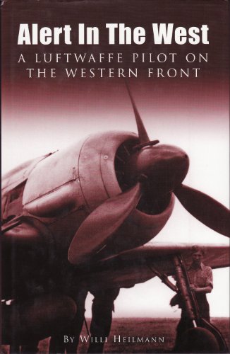 9780905778907: Alert in the West, a Luftwaffe Pilot on the Western Front