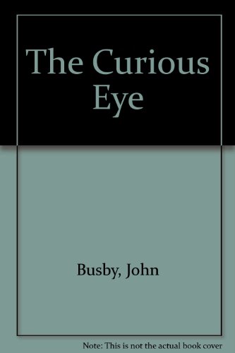 Beispielbild fr The Curious Eye zum Verkauf von Anybook.com