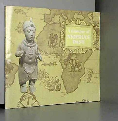 Beispielbild fr A Glimpse of Nigeria's Past. zum Verkauf von Plurabelle Books Ltd