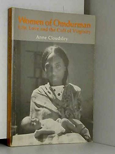 Stock image for Women of Omdurman: Life, Love and the Cult of Virginity. for sale by Visible Voice Books