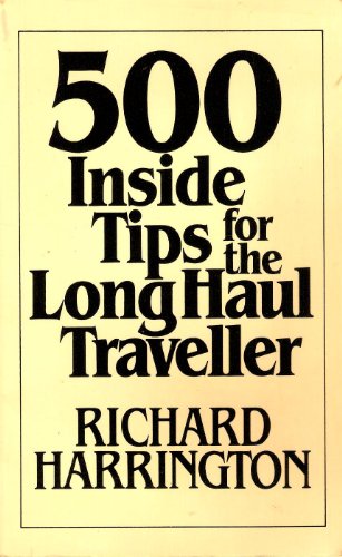 Stock image for 500 Inside Tips for the Long Haul Traveller for sale by AwesomeBooks