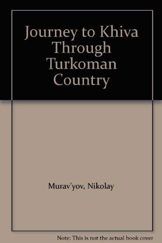 Stock image for Journey to Khiva: Through the Turkoman Country for sale by Arch Bridge Bookshop