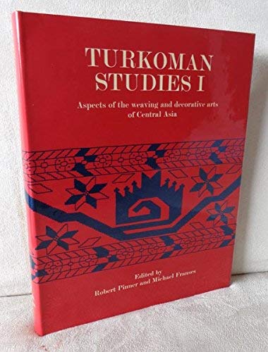 Stock image for Turkoman Studies 1 Aspects of the Weaving and Decorative Arts of Central Asia for sale by HPB-Ruby