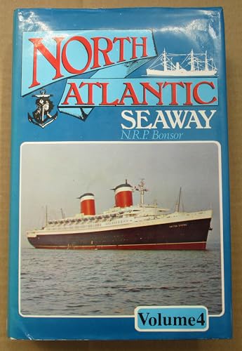 NORTH ATLANTIC SEAWAY. An Illustrated History of the Passenger Services linking the Old World wit...