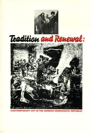 Imagen de archivo de Tradition and Renewal : Contemporary Art in the German Democratic Republic a la venta por Ocean Tango Books