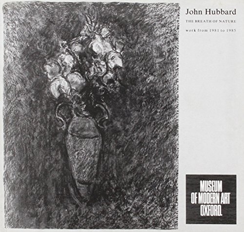 John Hubbard the Breath of Nature Work from 1981-1985