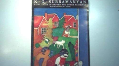 K.G.Subramanyan: Fairy Tales of Oxford and Other Paintings