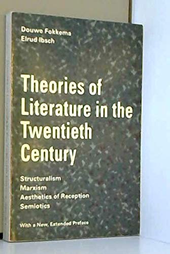 Imagen de archivo de Theories of Literature in the Twentieth Century : Structuralism, Marxism, Aesthetics of Reception, Semiotics a la venta por Better World Books Ltd