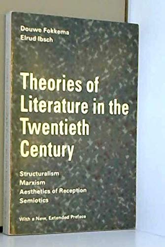 9780905838090: Theories of Literature in the Twentieth Century: Structuralism, Marxism, Aesthetics of Reception, Semiotics