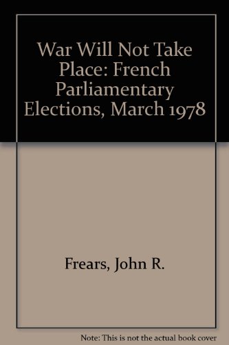 War Will Not Take Place : The French Parliamentary Elections, March 1978