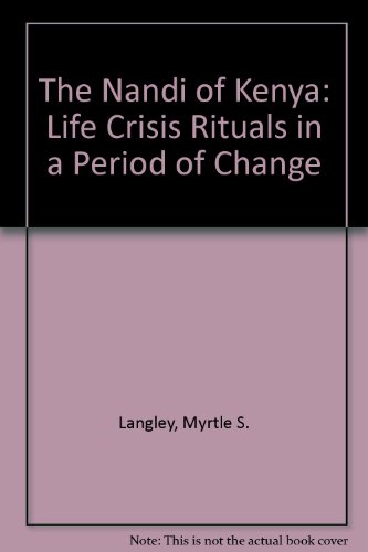 The Nandi of Kenya: Life crisis rituals in a period of change (9780905838267) by Myrtle Langley