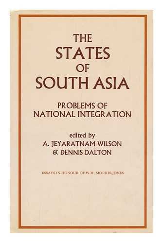 Beispielbild fr The States of South Asia: Problems of national integration : essays, in honour of W.H. Morris-Jones zum Verkauf von Midtown Scholar Bookstore