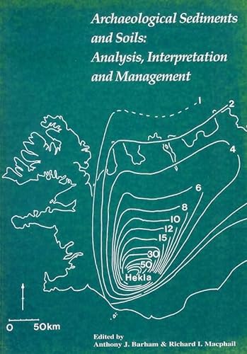 Stock image for Archaeological Sediments and Soils: Analysis, Interpretation and Management for sale by Revaluation Books