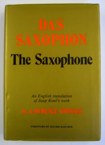 9780905858401: The saxophone: An English translation of Jaap Kool's work