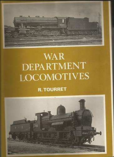 Stock image for War Department Locomotives. Book I of Allied Military Locomotives of the Second World War. for sale by St Paul's Bookshop P.B.F.A.