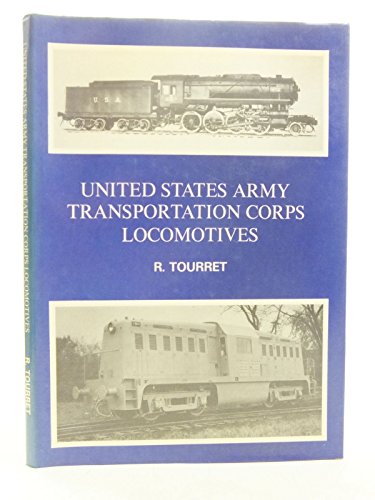 Beispielbild fr United States Army Transportation Corps Locomotives zum Verkauf von Aamstar Bookshop / Hooked On Books