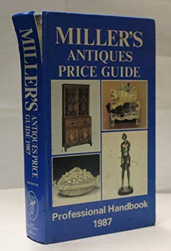Imagen de archivo de Miller's Antiques Price Guide. Professional Handbook. 1987. (Volume VIII). a la venta por J J Basset Books, bassettbooks, bookfarm.co.uk