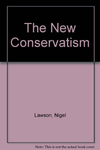 The New Conservatism (9780905880303) by Nigel Lawson