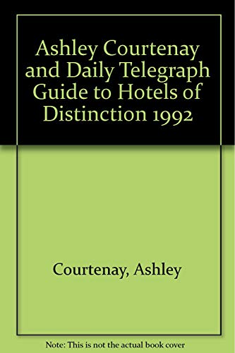 Imagen de archivo de Ashley Courtenay's Guide to Hotels of Distinction, 1992 (Let's Halt Awhile Series) a la venta por Bookmans