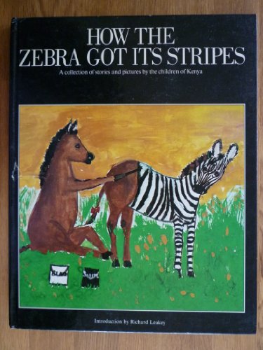 Beispielbild fr How the Zebra Got Its Stripes zum Verkauf von Wonder Book