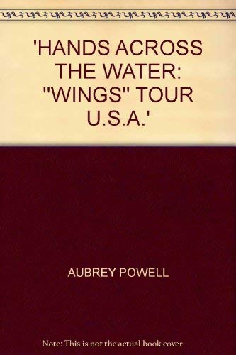 Imagen de archivo de Hands Across the Water: "Wings" Tour U.S.A. a la venta por Pearlydewdrops