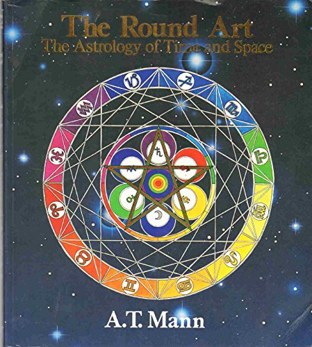 Stock image for The round art: The astrology of time and space for sale by ThriftBooks-Atlanta