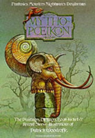 Stock image for Mythopoeikon: The Paintings, Etchings, Book-Jacket and Record Sleeve Illustrations of Patrick Woodroffe for sale by WorldofBooks