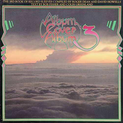Album Cover Album Three Album Cover Series Volume 3 (9780905895994) by Roger Dean; David Howells; Bob Fisher, Colin Greenland