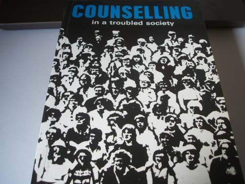 Counselling in a troubled society (9780905898131) by Dean, Harry