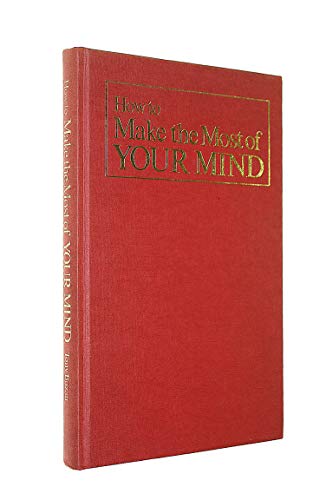 Imagen de archivo de How to make the most of your mind a la venta por Goldstone Books