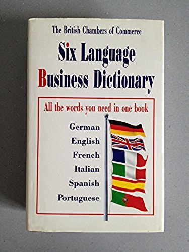 Beispielbild fr The British Chamber of Commerce Six Language Business Dictionary zum Verkauf von medimops